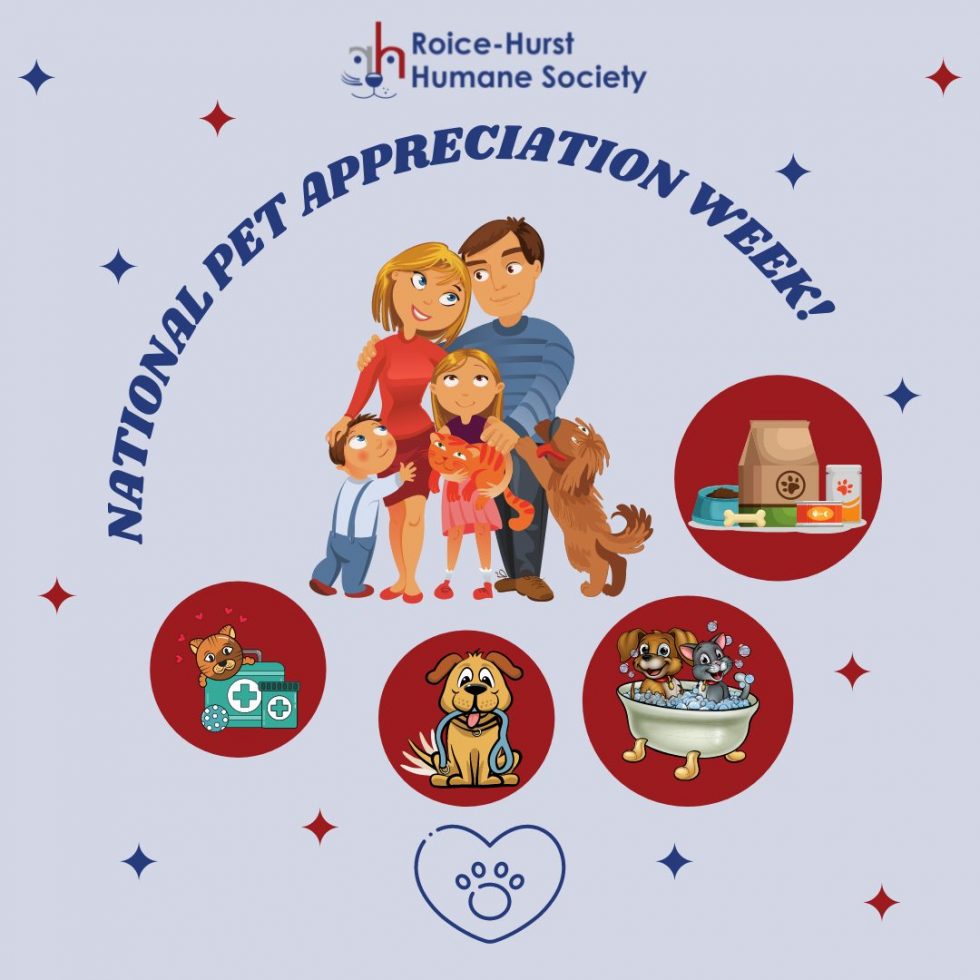 Pet Appreciation Week! RoiceHurst Humane Society